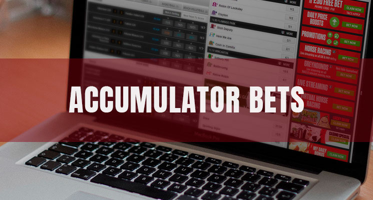 Accumulator Bets – An Attractive Odds Type in Football Betting